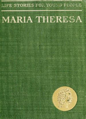 [Gutenberg 62527] • Maria Theresa